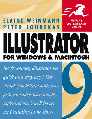 Illustrator 9 for Windows and Macintosh: Visual QuickStart Guide - Weinmann, Elaine, Pro, and Lourekas, Peter