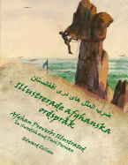 Illustrerade afghanska ordspr?k (Swedish Edition): Afghan Proverbs in Swedish and Dari Persian