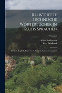 Illustrierte Technische Wrterbcher in Sechs Sprachen: Deutsch, Englisch, Franzsisch, Russisch, Italienisch, Spanisch; Volume 1