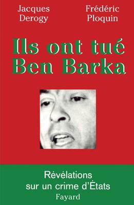 Ils Ont Tue Ben Barka - Derogy, Jacques