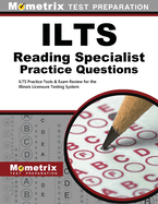 ILTS Reading Specialist Practice Questions: ILTS Practice Tests & Exam Review for the Illinois Licensure Testing System