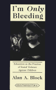 I'm Only? Bleeding: Education as the Practice of Social Violence Against Children