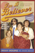 I'm a Believer: My Life of Monkees, Music, and Madness