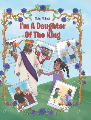 I'm A Daughter Of The King - Lett, Tisha M