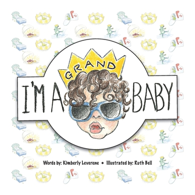 I'm A GRAND Baby - Jones, Justin (Contributions by), and Laverene, Kimberly