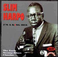 I'm a King Bee: The Early Swamp Blues Classics - Slim Harpo