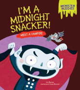 Im A Midnight Snacker: Meet a Vampire