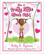 I'm a Pretty Little Black Girl!: Volume 1