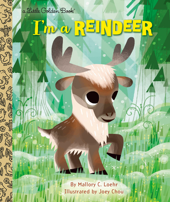 I'm a Reindeer: An Animal Book for Kids - Loehr, Mallory