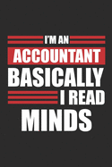 I'm An Accountant Basically I Read Minds: Notebook - Diary - Composition - 6x9 - 120 Pages - Cream Paper - Small Business Blank Lined Journal Gifts For Accountants