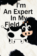 I'm an Expert in My Field