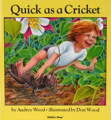 I'm as Quick as a Cricket - Wood, Audrey