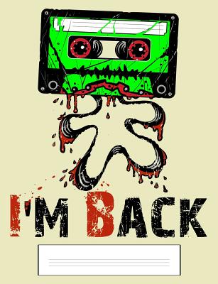 I'm Back: Funny Zombie Cassette Tape Composition - Graph Ruled - 120 Pages - Books, Grimbutterfly