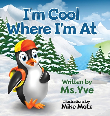 I'm Cool Where I'm At - Yve, Ms.