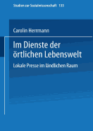 Im Dienste Der Ortlichen Lebenswelt: Lokale Presse Im Landlichen Raum