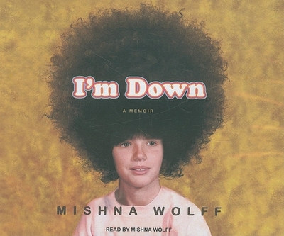 I'm Down - Wolff, Mishna (Narrator)