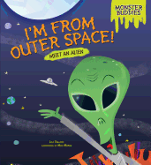 Im From Outer Space: Meet An Alien