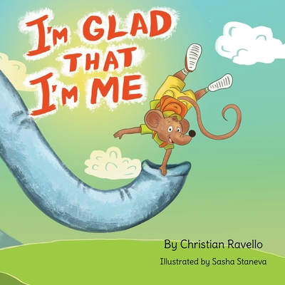 I'm Glad That I'm Me - Ravello, Christian, and Katz, Robin (Editor)