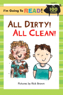 I'm Going to Read(r) (Level 2): All Dirty! All Clean!