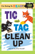 I'm Going to Read(r) (Level 2): Tic and Tac Clean Up - 