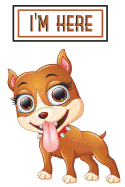 I'm Here: Internet Password & Address Logbook Organizer Discreet Notebook to Keep Your Passwords in One Place Size 6*9 Inches 120 Pages of Cute Pit Bull Cover