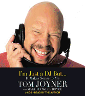 I'm Just a DJ But...It Makes Sense to Me - Joyner