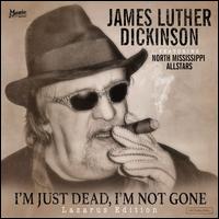 I'm Just Dead, I'm Not Gone [Lazarus Edition] [CD] - James Luther Dickinson / North Mississippi Allstars
