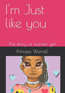 I'm Just like you: The story of women girl