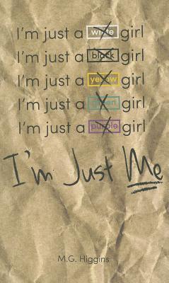 I'm Just Me - Higgins, M G