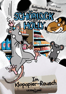 Im Klopapier-Rausch: Rattastische Abenteuer mit Schrlock und Holly Band 1 Leseleichter Klopapierspa