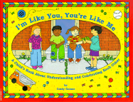 I'm Like You, You're Like Me: A Child's Book about Understanding and Celebrating