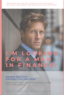 I'm looking for a man in Finance!: The Viral TikTok Sensation Turned Dating Guide: Discover the Secrets to Love and Wealth