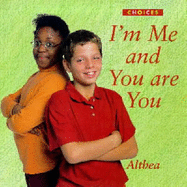 I'm Me and You are You - "Althea", and Braithwaite, Althea