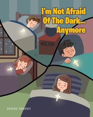 I'm Not Afraid Of The Dark...Anymore - Conroy, Denise