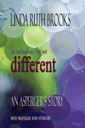I'm Not Broken, I'm Just Different: An Asperger's Story