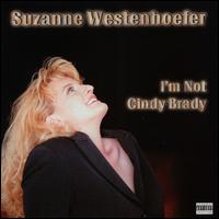 I'm Not Cindy Brady - Suzanne Westenhoefer
