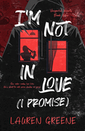 I'm Not In Love (I Promise)