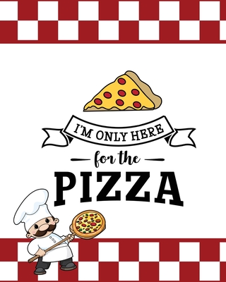I'm Only Here For The Pizza, Pizza Review Journal - Newton