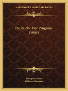 Im Reiche Der Pinguine (1904)