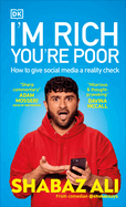 I'm Rich, You're Poor: How to Give Social Media a Reality Check