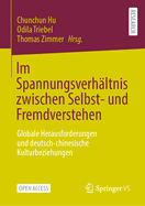 Im Spannungsverhltnis zwischen Selbst- und Fremdverstehen: Globale Herausforderungen und deutsch-chinesische Kulturbeziehungen