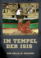 Im Tempel der Isis: Die zwei gttlichen Wahrheiten Materie und Geist