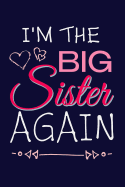 I'm The Big Sister Again: New Sibling Writing Journal Lined, Diary, Notebook