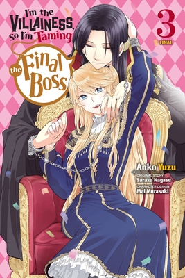 I'm the Villainess, So I'm Taming the Final Boss, Vol. 3 (Manga) - Murasaki, Mai, and Nagase, Sarasa, and Yuzu, Anko
