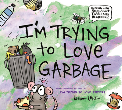 I'm Trying to Love Garbage - 