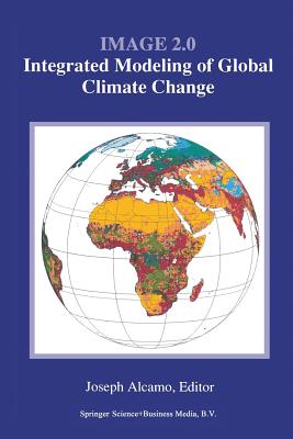 Image 2.0: Integrated Modeling of Global Climate Change - Alcamo, J (Editor)