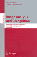 Image Analysis and Recognition: 4th International Conference, Iciar 2007, Montreal, Canada, August 22-24, 2007, Proceedings - Kamel, Mohamed (Editor), and Campilho, Aurlio (Editor)