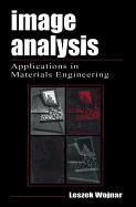 Image Analysis: Applications in Materials Engineering