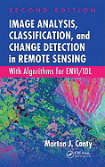 Image Analysis, Classification, and Change Detection in Remote Sensing: With Algorithms for ENVI/IDL