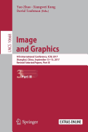 Image and Graphics: 9th International Conference, Icig 2017, Shanghai, China, September 13-15, 2017, Revised Selected Papers, Part III